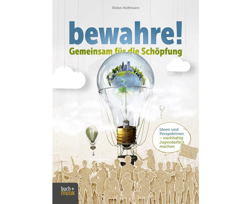 bewahre! Gemeinsam für die Schöpfung