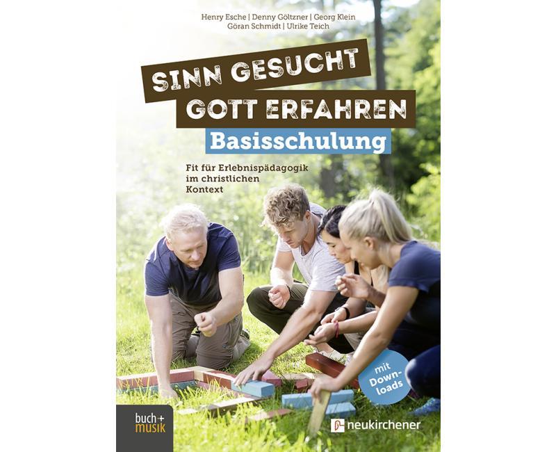 Sinn gesucht – Gott erfahren Basisschulung